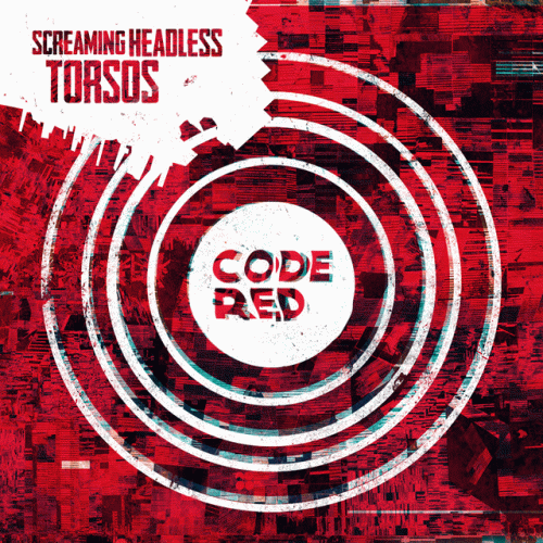 Screaming Headless Torsos : Code Red